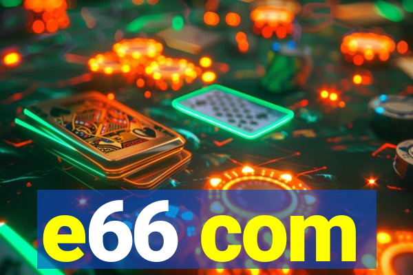 e66 com